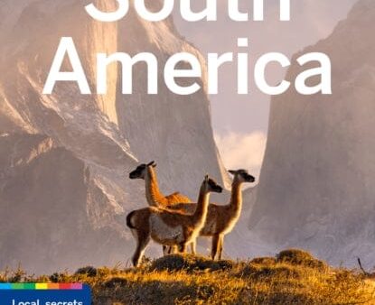 Lonely Planet South America by Lonely Planet Fashion