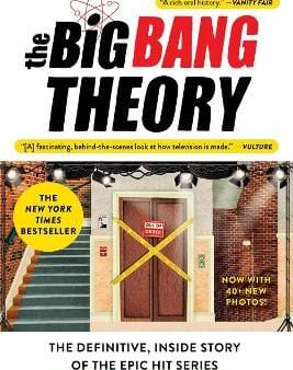 The Big Bang Theory: The Definitive, Inside Story of the Epic Hit Series For Cheap